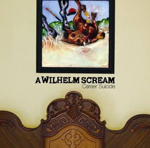 A Wilhelm Scream - Career Suicide