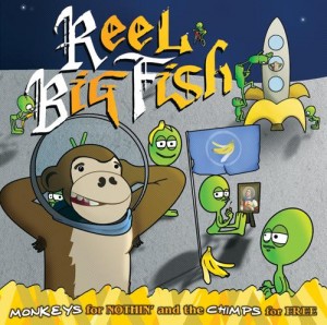 Reel Big Fish - Monkeys for Nothin' and the Chimps for Free